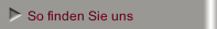 So finden Sie uns