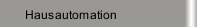 Hausautomation